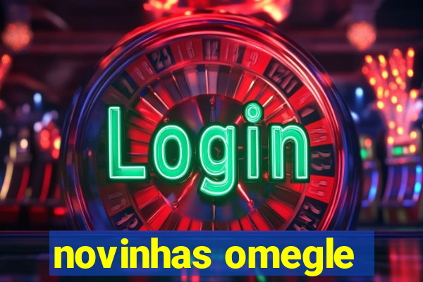 novinhas omegle